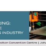 Manufacturing Indaba 2018 – Advanced Manufacturing