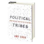 Political Tribes – Amy Chua