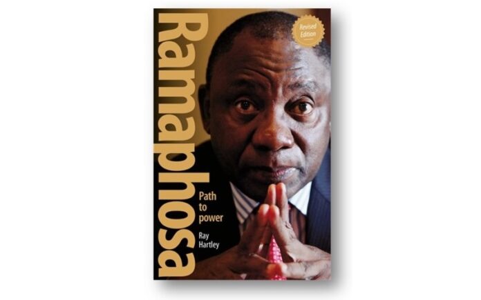 Ramaphosa - Path to Power - Ray Harley - Jonathan Ball Publishers