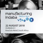 Manufacturing Indaba KZN – 22 August 2018 – Durban