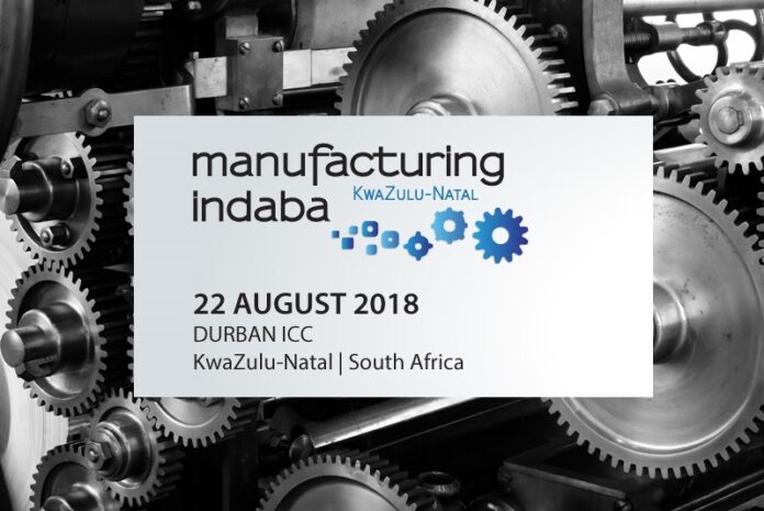Manufacturing Indaba KZN - 22 August 2018 - Durban
