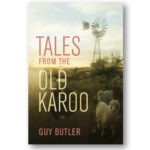 Tales from the Old karoo – Jonathan Ball Publishers 2