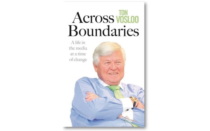 Across Boundaries - A life in the media at a time of change - Ton Vosloo