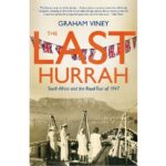 The Last Hurrah by Graham Viney – Jonathan Ball Publishers